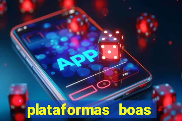 plataformas boas para jogar fortune tiger